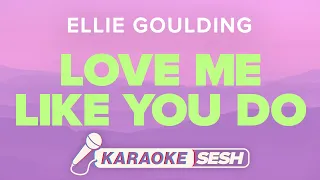 Ellie Goulding - Love Me Like You Do (Karaoke)