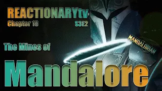 REACTIONARYtv | The Mandalorian 3X2 | Chapter 18: "The Mines of Mandalore" | Fan Reactions | Mashup