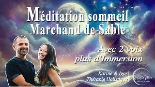 Méditation Guidée du Soir Sommeil Profond et Réparateur - Marchand de Sable - Bien Dormir - 2 voix