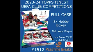 05/26 - 2023-24 TOPPS FINEST UEFA CLUB COMP - 1x Case / 8x Hobby PYP #1512 LIVE BREAK