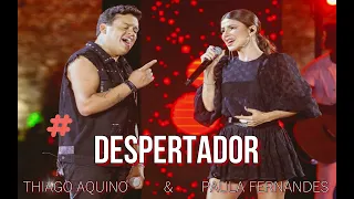 Despertador  - Thiago Aquino & Paula Fernandes