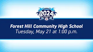 2024 Forest Hill Community High School Graduation