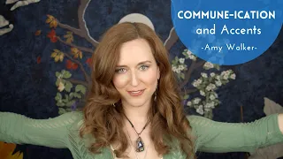 Commune-ication and Accents | Amy Walker