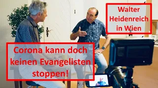 Walter Heidenreich über Evangelisation in Corona-Quarantäne, Geistergottesdienste und Menschenfurcht