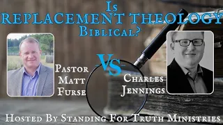 DEBATE | Is Replacement Theology Biblical? || Pastor Matt Furse vs. Charles Jennings