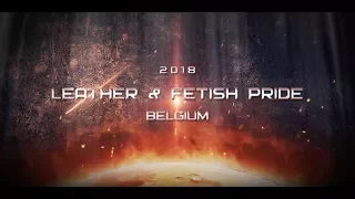 Leather & Fetish Pride Belgium 2018 Teaser