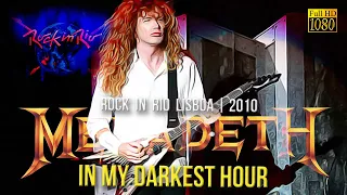 Megadeth - In My Darkest Hour (Rock In Rio Lisboa 2010) - [Remastered to FullHD]