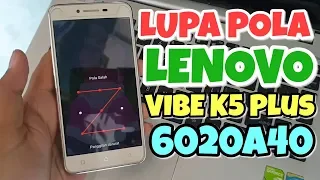 HARD RESET LENOVO A6020a40 VIBE K5/PLUS LUPA POLA KUNCI LAYAR