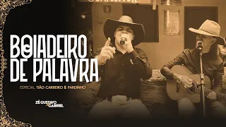 Tião Carreiro e Pardinho - Boiadeiro de Palavra (Zé Gustavo e Gabriel - Especial)