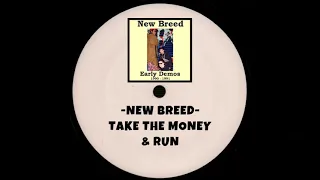 New Breed - Take The Money & Run (early demos 1990-1991)