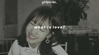 twice – what is love? (slowed + reverb)