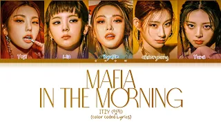 ITZY 'MAFIA in the morning' Lyrics Tradução/Legendado (Color Coded Lyrics)