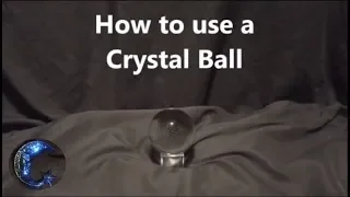 How to Scry - Crystal Ball Gazing