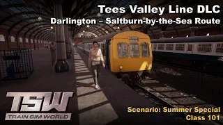 [TSW] Train Sim World - Tees Valley Line DLC : Summer Special Scenario (Class 101)