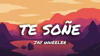 Jay Wheeler - Te Soñe (Letra/Lyrics)