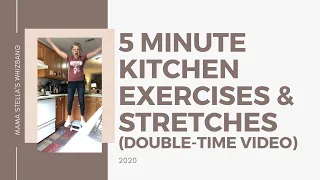 5 minute kitchen exercises & stretches