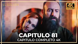 El Sultán | Capitulo 81 Completo (4K)