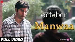 Manwaa - Full Video | October | Varun Dhawan & Banita Sandhu | Sunidhi Chauhan | Shantanu Moitra