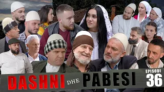 DASHNI DHE PABESI - Episodi 36 ( Tregime të Vjetra)