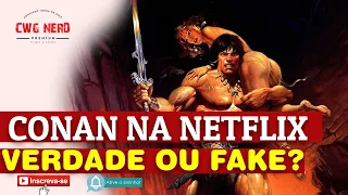 BOMBA! NETFLIX COMPROU DIREITOS DE CONAN O BÁRBARO