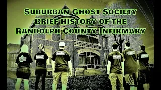 Randolph County Infirmary Brief History, Paranormal Investigation, Illiana Suburban Ghost Society