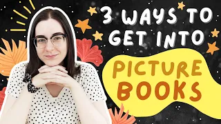 3 ways to become a picture book illustrator | Tips for New Childrens Book Illustrators