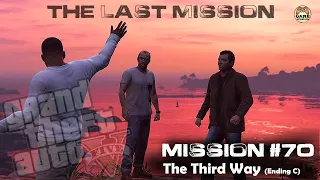 GTA 5 - [LAST MISSION]- Mission #70 - The Third Way (Ending C)