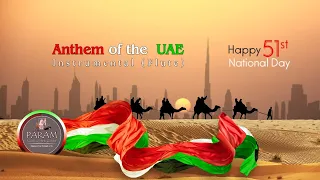 Anthem of The UAE | "Ishy Bilady" [Instrumental-Flute] |National Day UAE 2022 | Param for Music&Arts