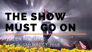 The Show Must Go On // Queen Machine (Live, Smukfest 2018)