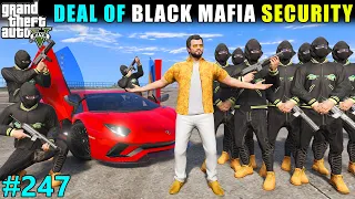 Big Deal Of Black Mafia Security | Gta V Gameplay