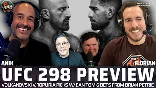 UFC 298 Preview, Volkanovski vs Topuria Bets with Dan Tom & Brian Petrie | Anik & Florian EP. 467