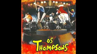 Os Thompsons - Maria Fofoqueira