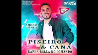 PISEIRO E CANA - CD RAPHA BALLA NO COMANDO 2021