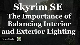 Skyrim SE- Balancing Interior and Exterior Lighting- Xbox One