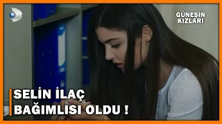 Selin İlaç Bağımlısı Oldu! - Güneşin Kızları 37.Bölüm