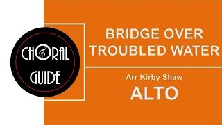 Bridge Over Troubled Water - ALTO | Arr Kirby Shaw