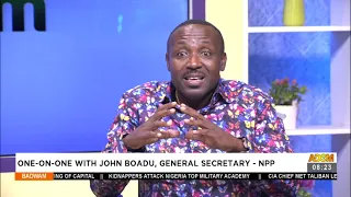 One-On-One with John Boadu, General Secretary - NPP - Badwam Mpensenpensenmu on Adom TV (25-8-21)