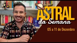 Astral e a CARTA da SEMANA - 05 a 11 de DEZEMBRO  | André Mantovanni