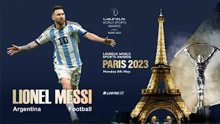 LIONEL MESSI - THE WORLD CHAMPION FOR THE OSCAR OF SPORTS - LAUREUS WORLD SPORTSMAN AWARD 2023