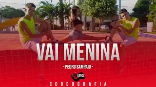 Vai Menina - Pedro Sampaio | HitDance ( Coreografia)