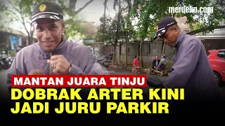 Nestapa Eks Juara Tinju Dobrak Arter, Kini jadi Juru Parkir Pendapatan 40 Ribu