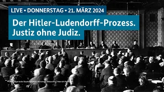 Skandalprozess von 1924: Der Hitler-Ludendorff-Prozess. Justiz ohne Judiz.