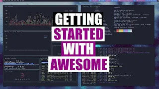 Getting Started With Awesome Window Manager