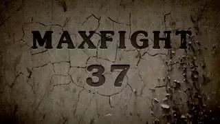 The Best Of MAXFIGHT 37  |  27.12.2015