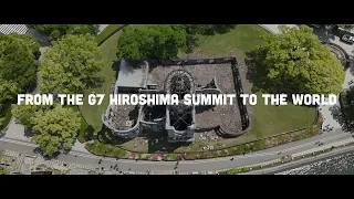 From the G7 Hiroshima Summit to the World