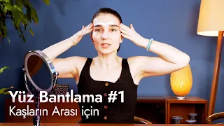 Yüz Bantlama #1 Kaşlarımızın Arası için