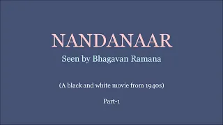 Nandanaar (A film seen by Bhagavan Sri Ramana)-Part 1