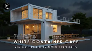 Beautiful and cheap white container cafe design