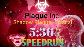 Plague Inc. Speedrun - Shadow Plague (Casual) in 5:36