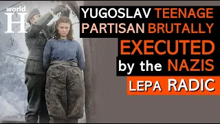 BRUTAL Execution of Lepa Radić - The Yugoslav Teenage Partisan Publicly HANGED by the NAZIS